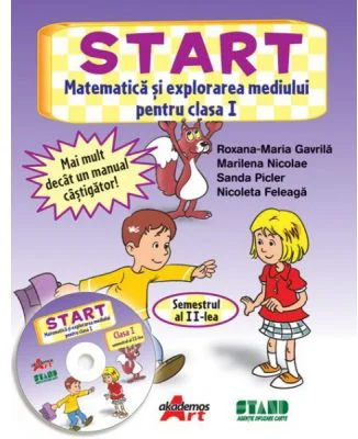 START. Matematica si explorarea mediului Clasa I Semestrul 2