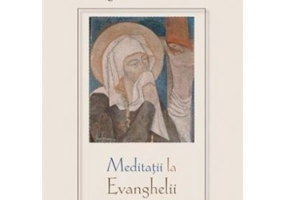Meditatii la Evanghelii - Olga Greceanu