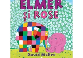 Elmer si Rose - David McKee
