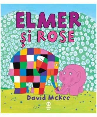 Elmer si Rose - David McKee