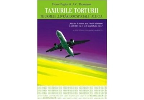 Taxiurile torturii. Pe urmele livrarilor speciale ale CIA