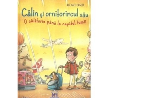 Calin si ornitorincul sau. O calatorie pana la capatul lumii - Michael Engler