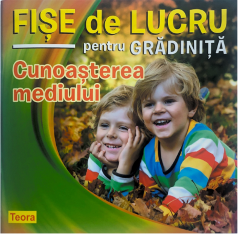 Fise de lucru pentru gradinita. Cunoasterea mediului
