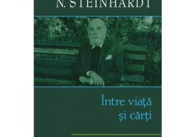 Intre viata si carti - Nicolae Steinhardt