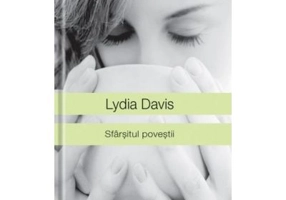 Sfarsitul povestii - Lydia Davis