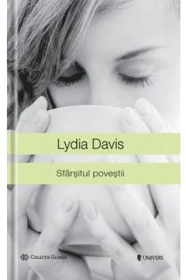 Sfarsitul povestii - Lydia Davis