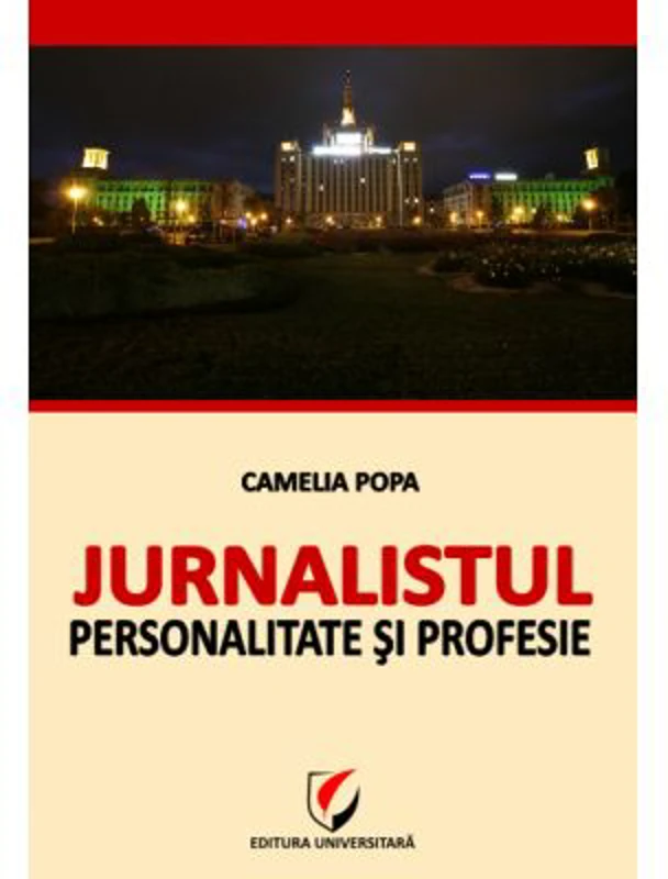Jurnalistul - Personalitate si profesie