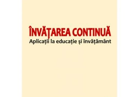 Invatarea continua. Aplicatii la educatie si invatamant - Eugenia Enachescu