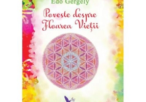 Poveste despre floarea vietii - Gergely Edo