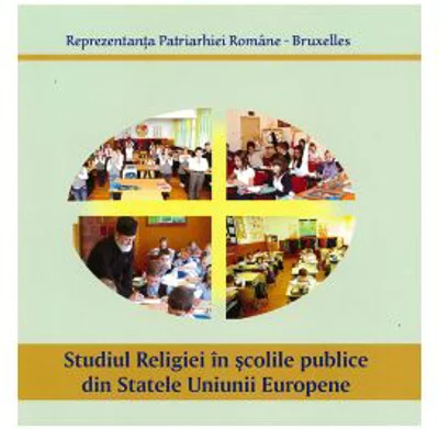 Studiul Religiei in scolile publice din Statele Uniunii Europene - Reprezentanta Patriarhiei Romane la Bruxelles