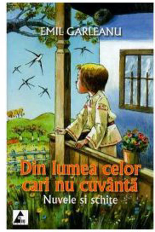 Din lumea celor care nu cuvanta. Nuvele si schite