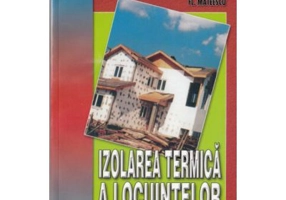 Izolarea termica a locuintelor - Fl. Mateescu