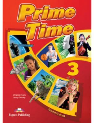 Curs limba engleza Prime Time 3 Manualul profesorului - Virginia Evans, Jenny Dooley