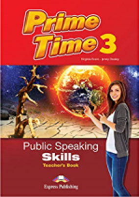 Curs limba engleza Prime Time 3 Public speaking skills Manualul profesorului - Virginia Evans
