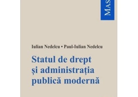 Statul de drept si administratia publica moderna - Iulian Nedelcu