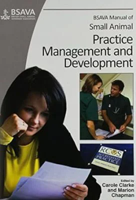 BSAVA Manual of Small Animal Practice Management and Development 1st Edition