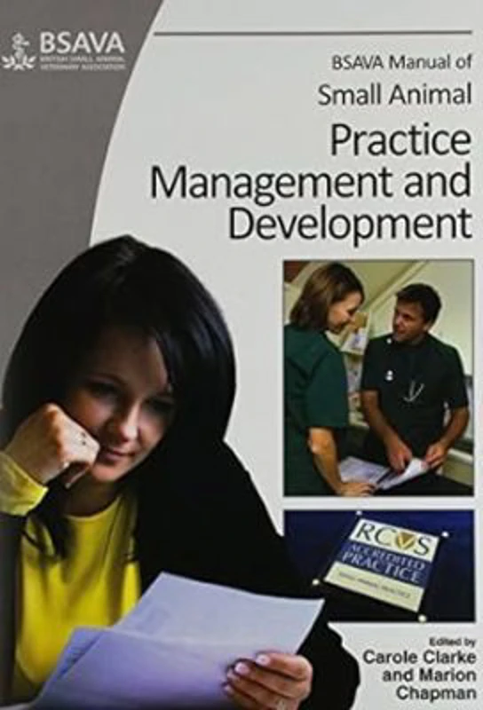 BSAVA Manual of Small Animal Practice Management and Development 1st Edition