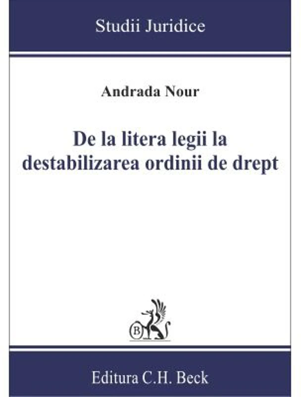 De la litera legii la destabilizarea ordinii de drept - Andrada Nour