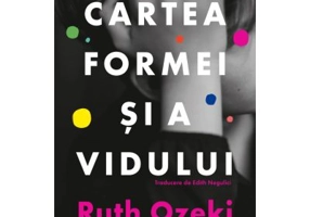 Cartea formei si a vidului - Ruth Ozeki