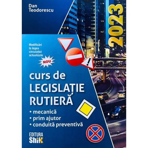 Curs de legislatie rutiera 2023, pentru obtinerea permisului de conducere auto, toate categoriile