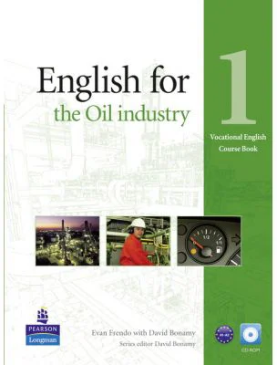 English for the Oil Industry 1 Course Book with CD-ROM. Vocational English Series - Evan Frendo