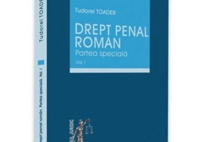Drept penal roman. Partea speciala, Volumul I - Tudorel Toader