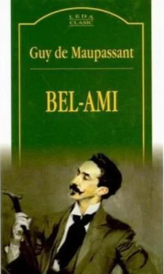 Bel-Ami (Guy de Maupassant )