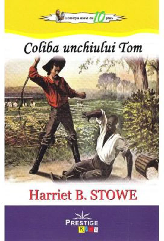 Coliba unchiului Tom - Harriet B. Stowe