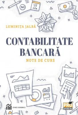 Contabilitate bancara. Note de curs - Luminita Jalba