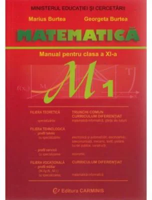 Manual pentru clasa a 11-a, Trunchi Comun si Curriculum Diferentiat M1 - Marius Burtea