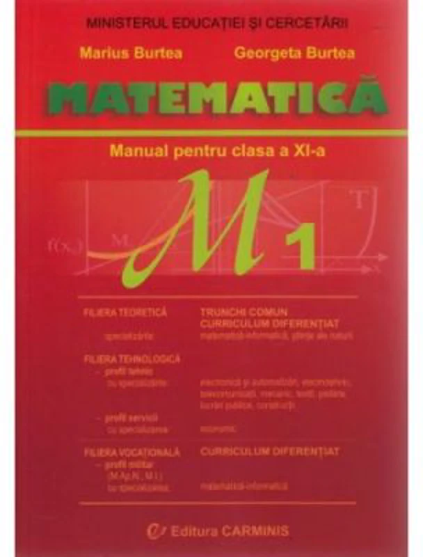 Manual pentru clasa a 11-a, Trunchi Comun si Curriculum Diferentiat M1 - Marius Burtea