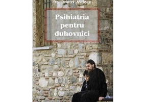 Psihiatria pentru duhovnici - prof. dr. Dmitri Avdeev