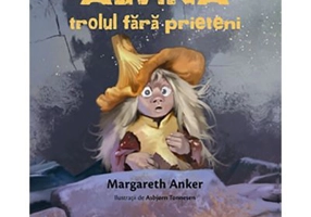 ALVINA, trolul fara prieteni - Margareth Anker