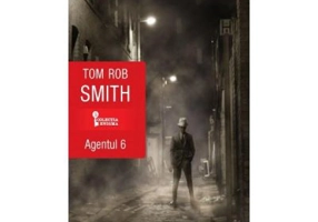 Agentul 6 - Tom Rob Smith