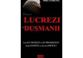Cum sa lucrezi cu dusmanii