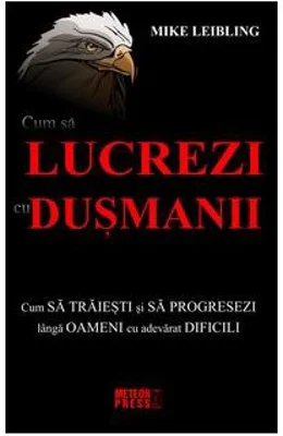 Cum sa lucrezi cu dusmanii