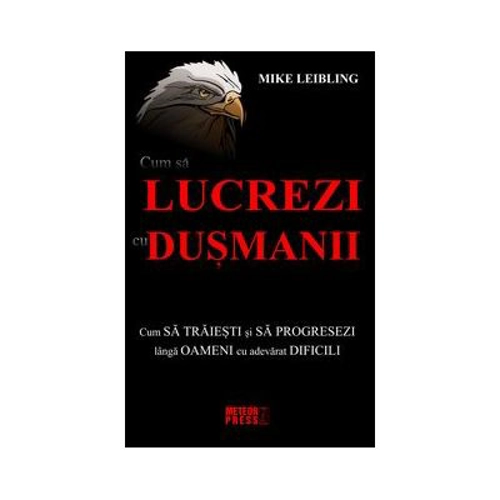 Cum sa lucrezi cu dusmanii