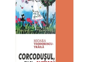 Corcodusul, eu si… FaceBook - Mioara Teodorescu-Traila