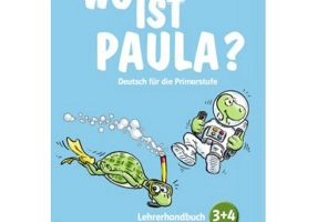Wo ist Paula? 3+4. Lehrerhandbuch mit 4 Audio-CDs und Video-DVD. Deutsch für die Primarstufe - Hannelore Pistorius