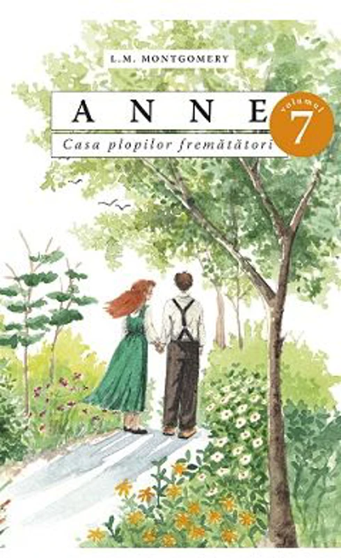 Anne. Casa plopilor frematatori, volumul 7 - Lucy Maud Montgomery