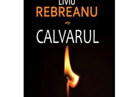 Calvarul - Liviu Rebreanu