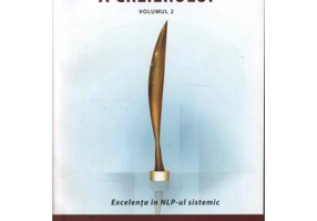 Manual de utilizare a creierului - Volumul II - Excelenta in NLP-ul sistematic - Michael Hall