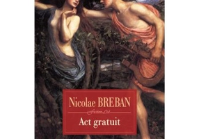 Act gratuit - Nicolae Breban