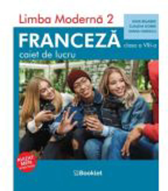 Limba moderna 2 Franceza Clasa 8 Caiet - Gina Belabed, Claudia Dobre, Diana Ionescu