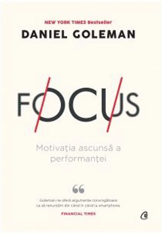 Focus. Editia a II-a - Daniel Goleman