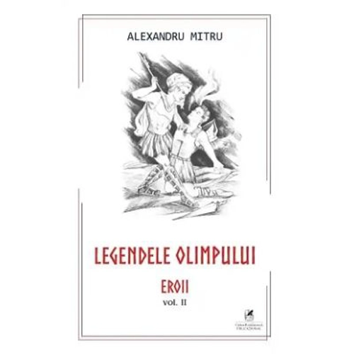 Legendele Olimpului, volumul 2 - Alexandru Mitru