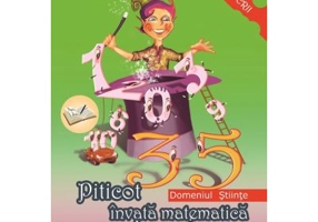 Piticot invata matematica 4-5 ani. Domeniul: Stiinte - Adina Grigore
