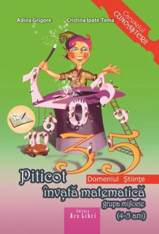 Piticot invata matematica 4-5 ani. Domeniul: Stiinte - Adina Grigore