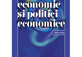 Economie si politici economice. Editia a II-a - Eugen Prahoveanu