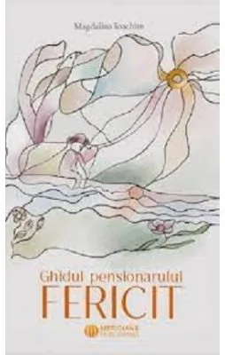 Ghidul Pensionarului Fericit